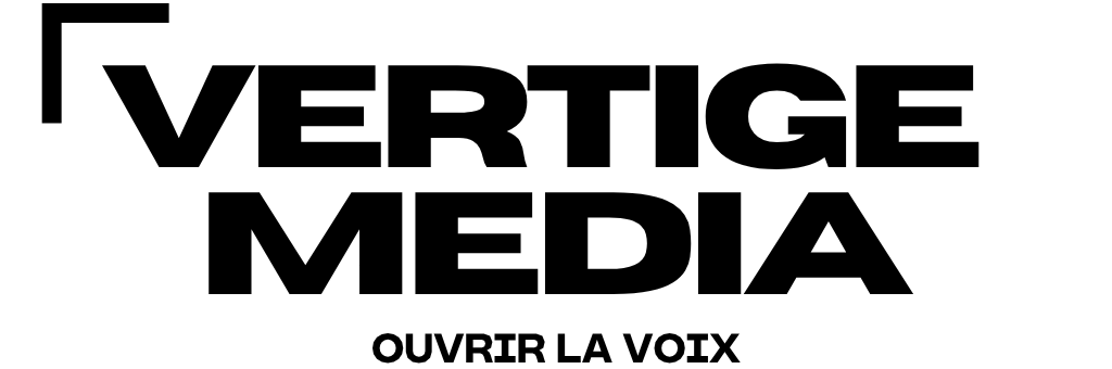 Vertige Media — Ouvrir la voix